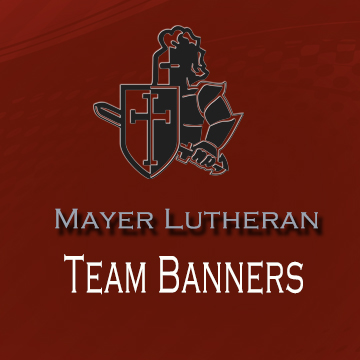 Mayer Lutheran Team and Senior Banners 23-24